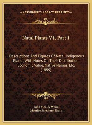 Natal Plants V1, Part 1: Descriptions And Figur... 1169728901 Book Cover