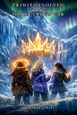The Trinity Evolved The Ice Crown War 1918591881 Book Cover