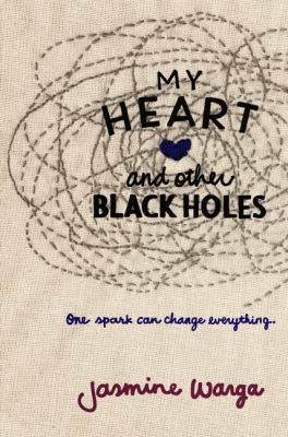 My Heart and Other Black Holes 0062324675 Book Cover