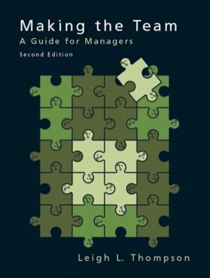 Making the Team: A Guide for Managers 0131416588 Book Cover