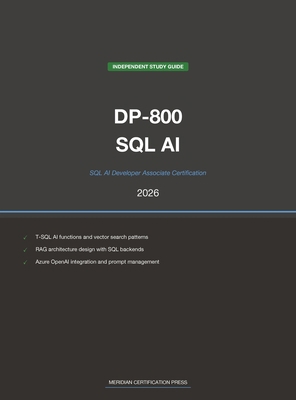 Microsoft DP-800 Exam Study Guide 2026: SQL AI ... B0H5XJW16S Book Cover
