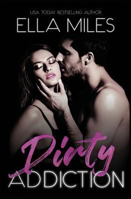 Dirty Addiction 1717366171 Book Cover