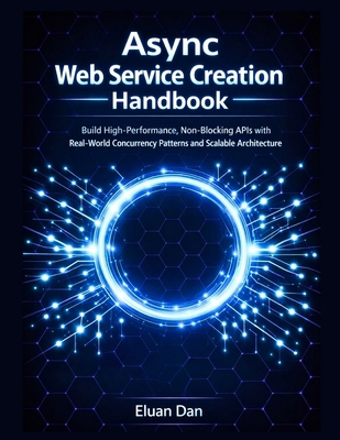Async Web Service Creation Handbook: Build High... B0H4RZX51Q Book Cover