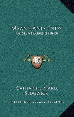 Means And Ends: Or Self-Training (1840) 1164895745 Book Cover