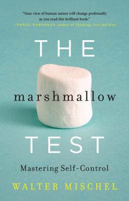 The Marshmallow Test: Mastering Self-Control 0316230871 Book Cover