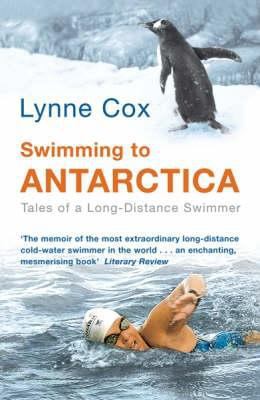 Swimming to Antarctica: Tales of a Long-Distanc... 0753820501 Book Cover