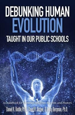 Debunking Human Evolution Taught in Our Public ... 1944918035 Book Cover