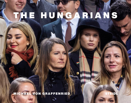 Michael Von Graffenried: The Hungarians 396999506X Book Cover