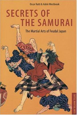 Secrets of the Samurai: The Martial Arts of Feu... 0804816840 Book Cover