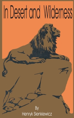 In Desert and Wilderness 1589636147 Book Cover