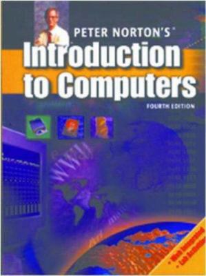 Peter Norton's Introduction to Computers, Fourt... 0078210585 Book Cover