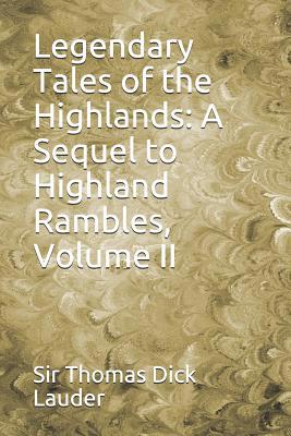 Legendary Tales of the Highlands: A Sequel to H... 1097311899 Book Cover