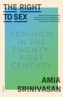 The Right to Sex: Feminism in the Twenty-First ... 1250858798 Book Cover