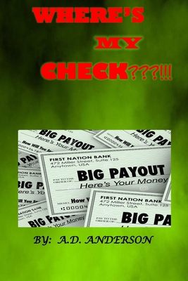 Where's My Check !!! B0BT6GNCH3 Book Cover