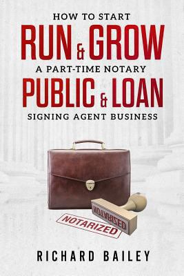 How to Start, Run & Grow a Part-Time Notary Pub... 1725157667 Book Cover