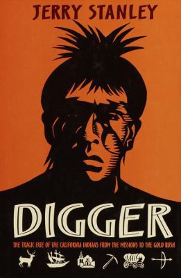 Digger: The Tragic Fate of the California India... 0517709511 Book Cover