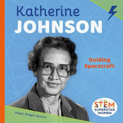 Katherine Johnson: Guiding Spacecraft: Guiding ... 1532112815 Book Cover