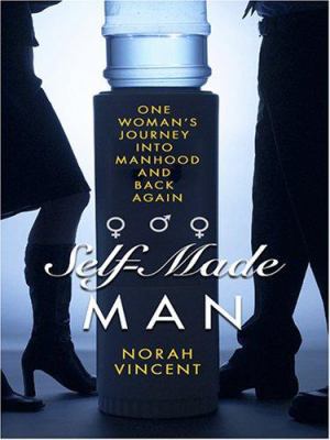 Self-Made Man: One Woman's Journey into Manhood... [Large Print] 0786286725 Book Cover