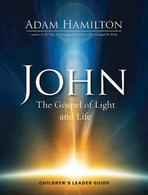 John Children's: The Gospel of Light and Life 1501805509 Book Cover