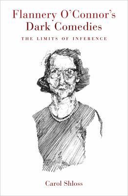 Flannery O'Connor's Dark Comedies: The Limits o... 0807106747 Book Cover