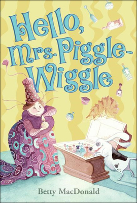 Hello, Mrs. Piggle-Wiggle 0812400720 Book Cover