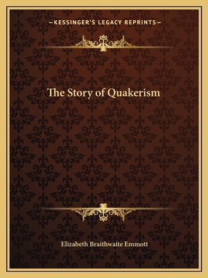 The Story of Quakerism 1162617802 Book Cover