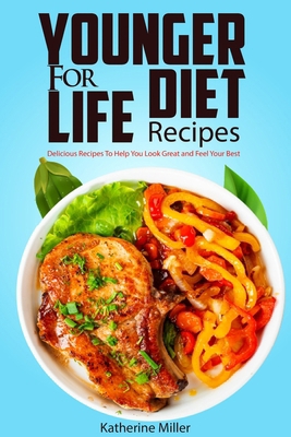 Younger for Life Diet Recipes: Over 100 Delicio... [Large Print] 1961902796 Book Cover