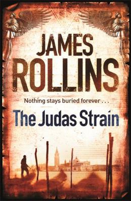 The Judas Strain. James Rollins 1409117499 Book Cover