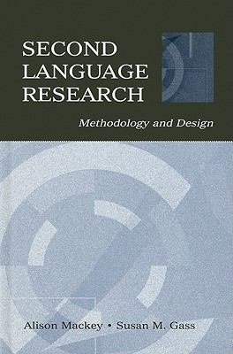 Second Language Research: Methodology and Design 0805856021 Book Cover