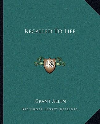 Recalled To Life 1162681578 Book Cover