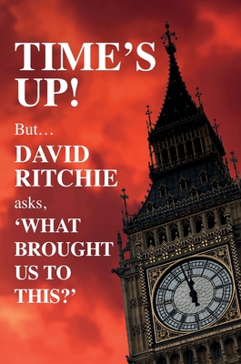 Time's Up! But what brought us to this? 1912576163 Book Cover
