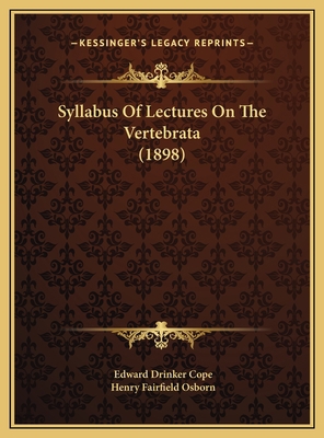 Syllabus Of Lectures On The Vertebrata (1898) 1169725074 Book Cover