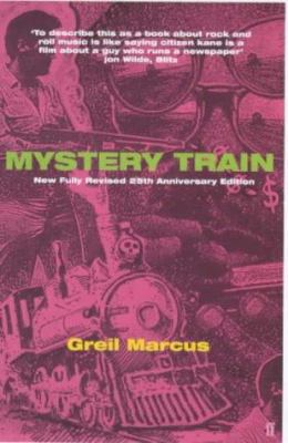 Mystery Train: Images of America in Rock and Ro... 0571204821 Book Cover