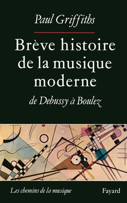 Brève histoire de la musique moderne [French] 2213029997 Book Cover