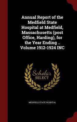 Annual Report of the Medfield State Hospital at... 1298815495 Book Cover