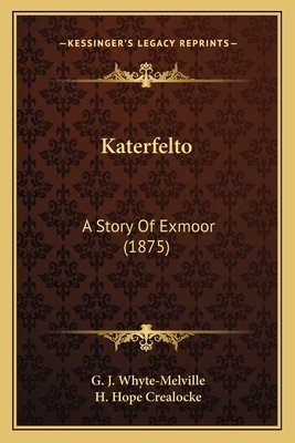 Katerfelto: A Story Of Exmoor (1875) 1165545837 Book Cover