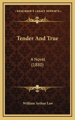 Tender and True: A Novel (1880) 1165217295 Book Cover