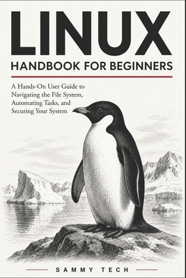Linux Handbook for Beginners: A Hands-On User G... B0H4C7WMYD Book Cover