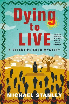 Dying to Live: A Detective Kubu Mystery 1250070902 Book Cover