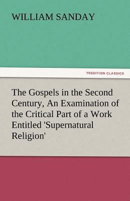 The Gospels in the Second Century, an Examinati... 3842449968 Book Cover