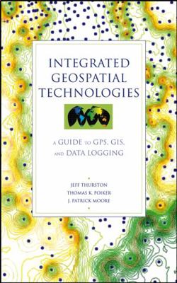 Integrated Geospatial Technologies: A Guide to ... 0471244090 Book Cover