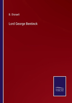 Lord George Bentinck 3375150369 Book Cover