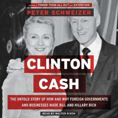 Clinton Cash Lib/E: The Untold Story of How and... 1504611381 Book Cover