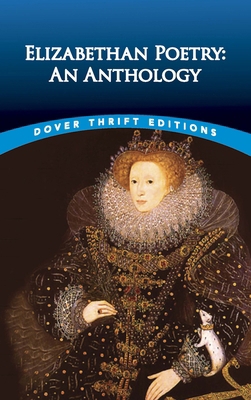 Elizabethan Poetry: An Anthology 0486437949 Book Cover