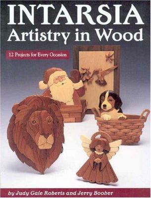 Intarsia: Artistry In Wood: 12 Projects for Eve... 1565230965 Book Cover