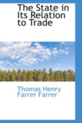 The State in Its Relation to Trade 0559287232 Book Cover