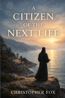 A Citizen of the Next Life B0GWMCBG1T Book Cover