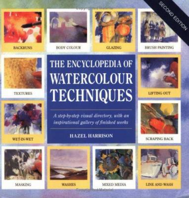 The Encyclopedia of Watercolour Techniques: [A ... 1844480364 Book Cover