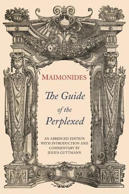 The Guide of the Perplexed: Abridged Edition 1684221528 Book Cover