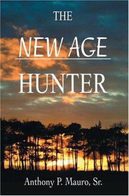 The New Age Hunter 0595665225 Book Cover